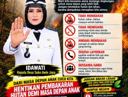 Kades Suko Awin Jaya Idawati Ajak Warga Cegah Karhutla, Tegaskan Sanksi Pidana Penjara hingga Denda Rp15 Miliar